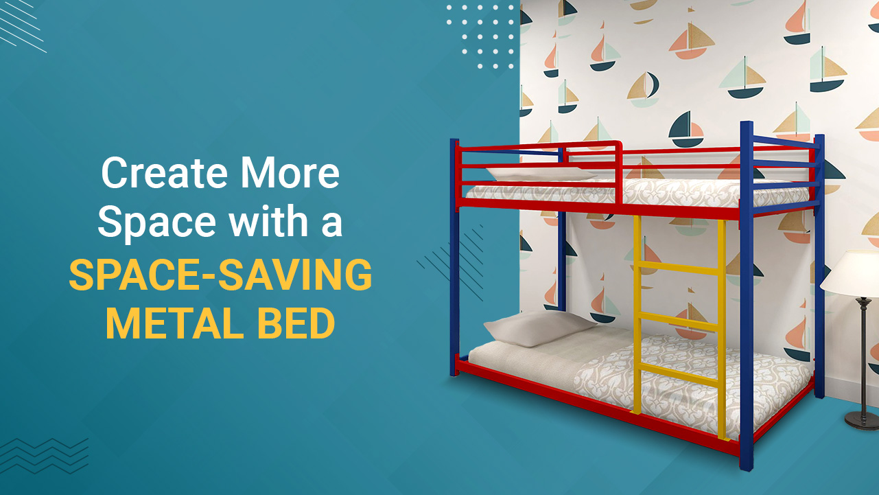 Create More Space with a Space-saving Metal Bed