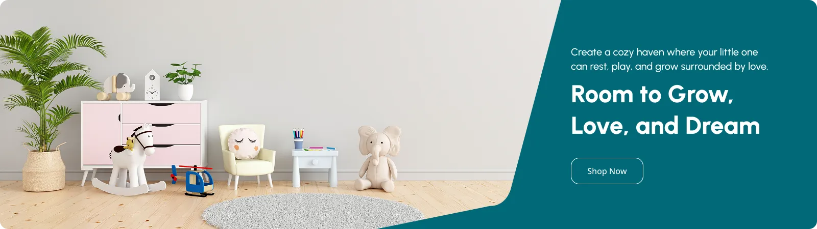 Room to Grow, Love, and Dream