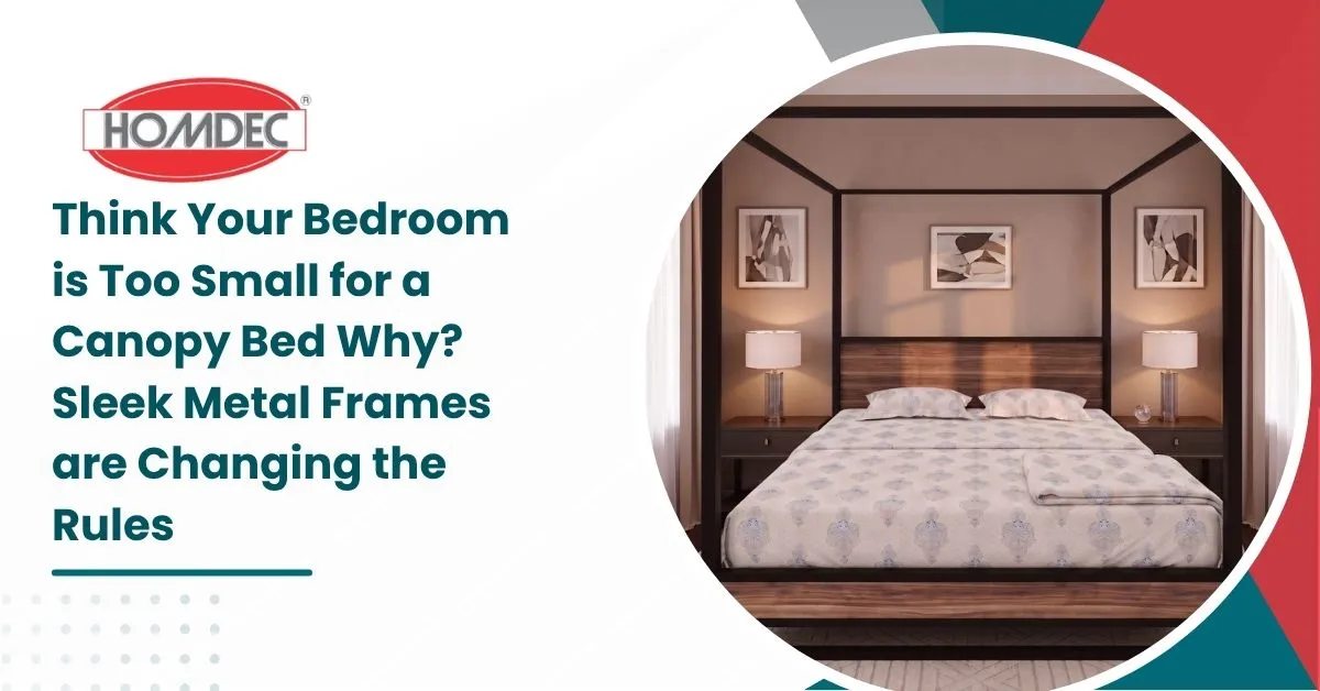 Think Your Bedroom is Too Small for a Canopy Bed? Why Sleek Metal Frames are Changing the Rules